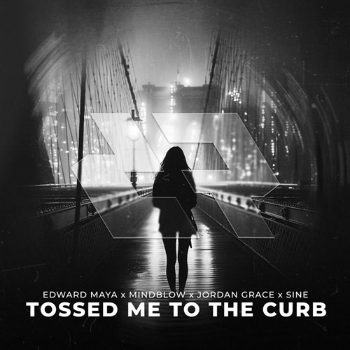 Edward Maya, Mindblow  Jordan Grace - Tossed Me To The Curb (feat. Sine) (Original Mix) 