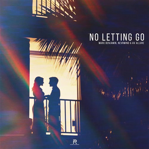 Marc Benjamin, NEVRMIND  AV Allure - No Letting Go (Original Mix) 