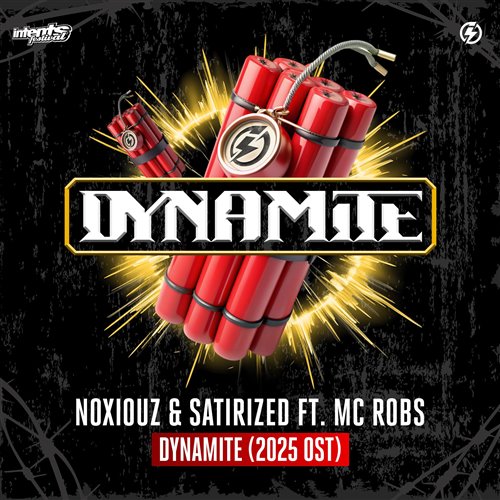 Noxiouz, Satirized  Mc Robs - Dynamite (2025 OST) (Original Mix) 