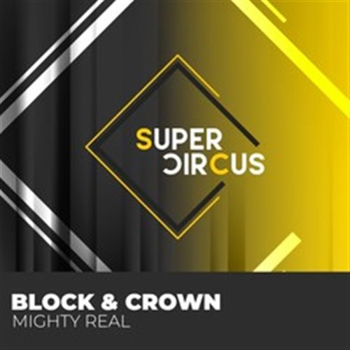 Block  Crown - Mighty Real (Original Mix) 