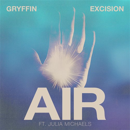 Gryffin, Excision  Julia Michaels - Air (Original Mix) 