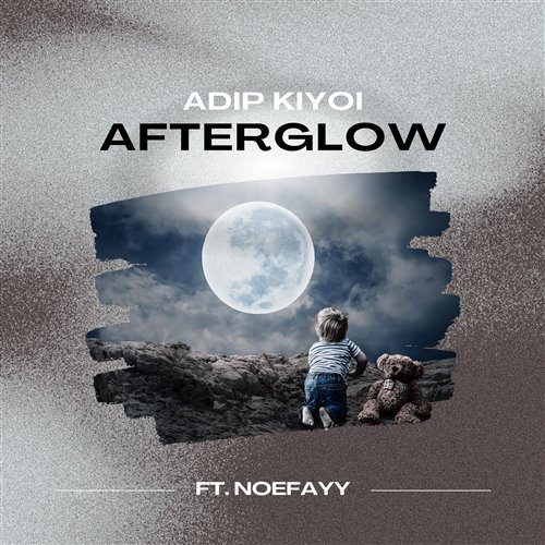 Adip Kiyoi  Noefayy - Afterglow (Extended Mix) 