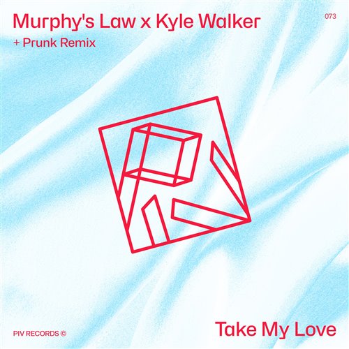 Murphy's Law (UK)  Kyle Walker - Take My Love (Prunk Extended Remix) 