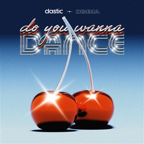 Dastic  Dimma - Do You Wanna Dance (Extended Mix) 