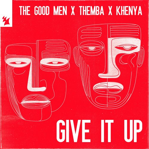 The Good Men, THEMBA  Khenya - Give It Up (Extended Mix) 