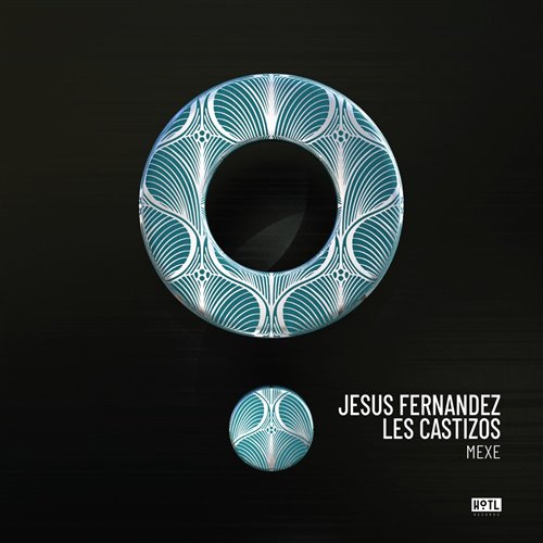 Jesus Fernandez  Les Castizos - Mexe (Extended Mix) 