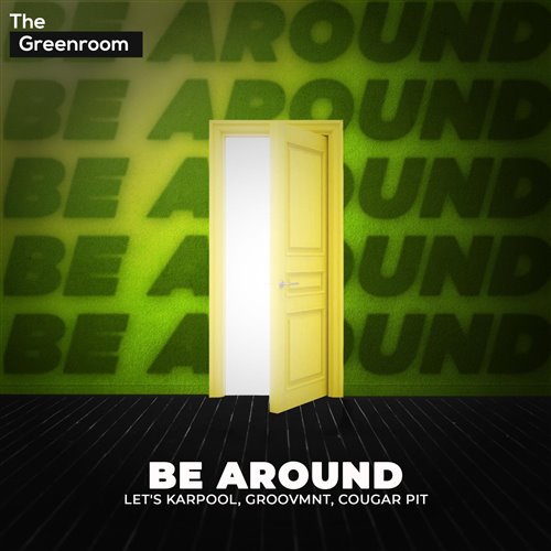 Lets Karpool  GROOVMNT  Cougar Pit - BE AROUND (Extended Mix) 