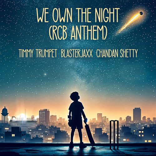 Timmy Trumpet  Blasterjaxx - We Own The Night (feat. Chandan Shetty) [RCB Anthem] [Festival Mix] 