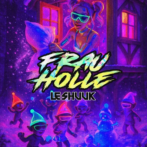 le Shuuk - Frau Holle (Original Mix) 
