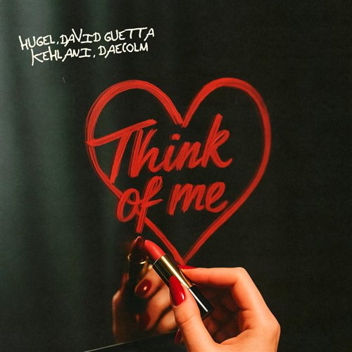HUGEL, David Guetta, Kehlani  Daecolm - Think Of Me (Extended Mix) 