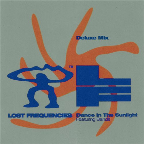 Lost Frequencies, Bandit - Dance In The Sunlight (Deluxe Version Extended) 