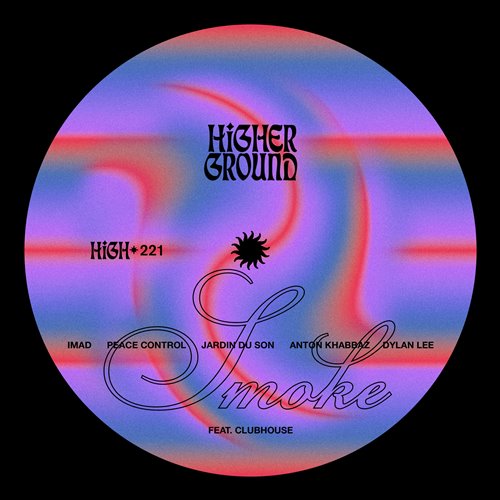 clubhouse, Imad, Peace Control, Anton Khabbaz, Dylan Lee, Jardin Du Son - Smoke Extended