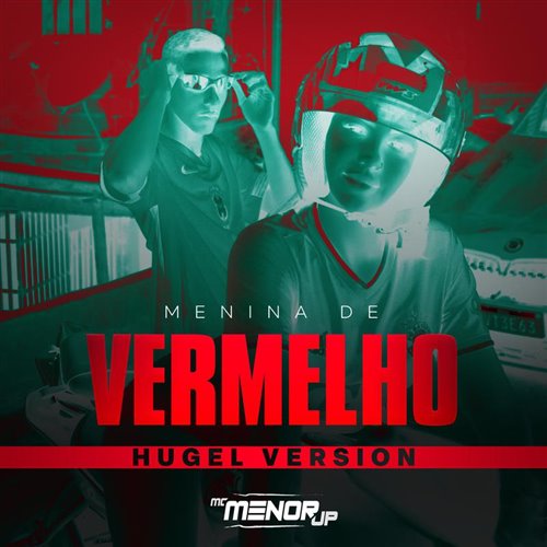 Mc Menor Jp, Ramonmix, The Ironix - Menina De Vermelho (Hugel Remix) (Intro Clean) 122