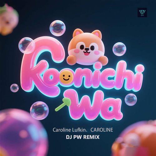 Koonichi Wa (DJ凯利 Mix)