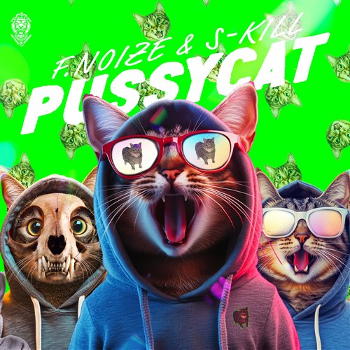 F. Noize  S-KILL - Pussycat (Original Mix) 
