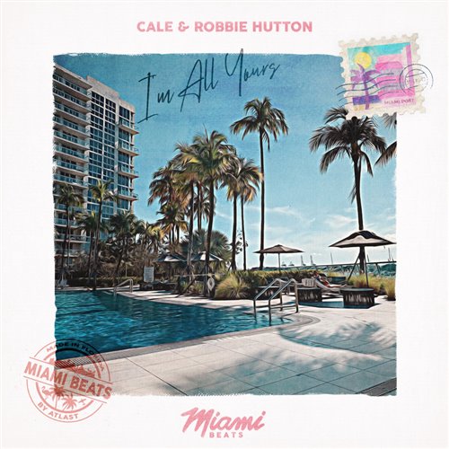 Cale  Robbie Hutton - I'm All Yours (Original Mix) 