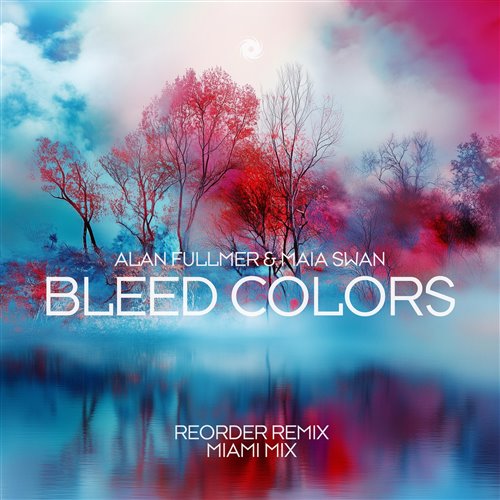 Alan Fullmer  Maia Swan - Bleed Colors (ReOrder Extended Remix) 