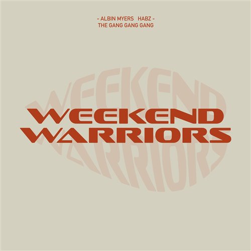 Albin Myers, Habz - WEEKEND WARRIORS (GUD GRIFF REMIX) (feat. The Gang Gang Gang) 