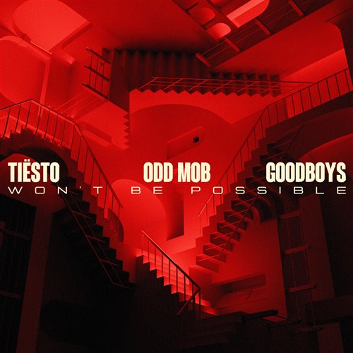 Tiësto, Odd Mob  Goodboys - Won’t Be Possible (Extended Mix) 