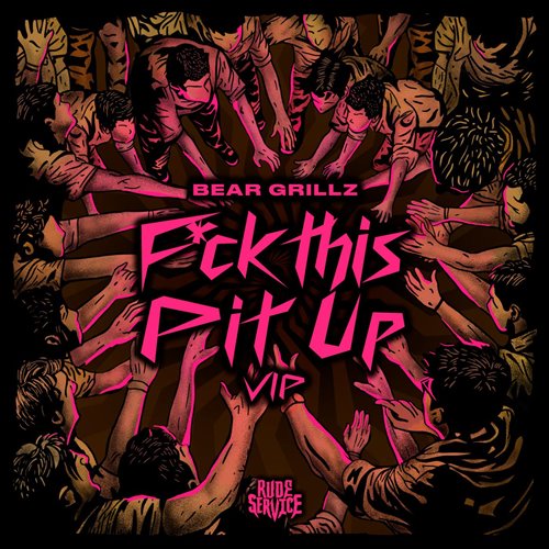 Bear Grillz - Fuck This Pit Up (VIP Mix) 