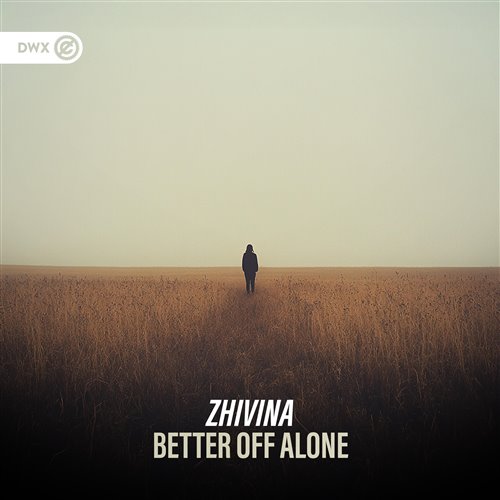 Zhivina  Dirty Workz - Better Off Alone (Original Mix) 