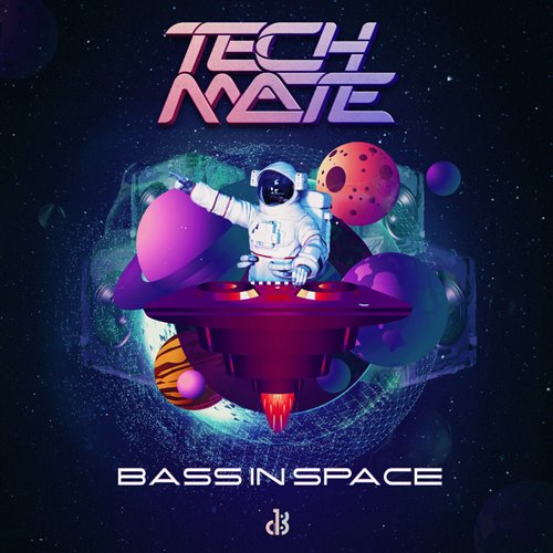 Tech Mate - Bass in Space (Original Mix)