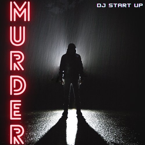 DJ Start Up - Murder(ROC)