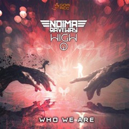 Noima Raveway  High Q - Who We Are (Original Mix)
