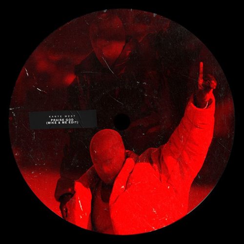 Kanye West - Praise God (Mike  Me Edit)