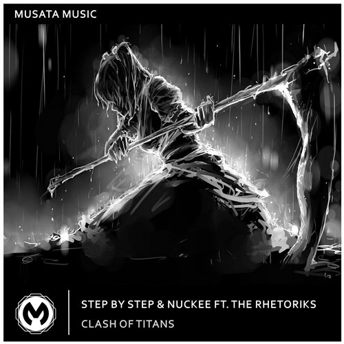 Step by Step, Nuckee, The Rhetoriks - Clash of Titans (Extended Mix) 