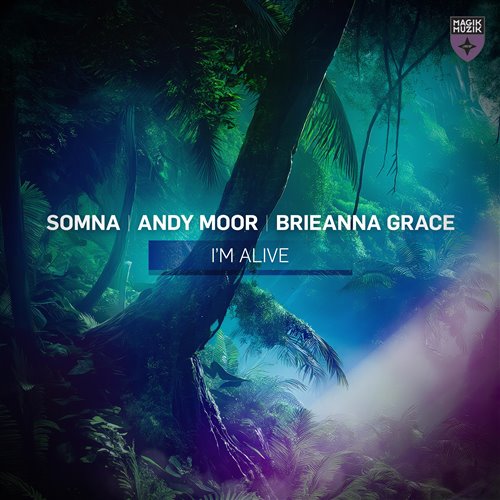 Somna  Andy Moor  Brieanna Grace - I'm Alive (Extended Mix) 