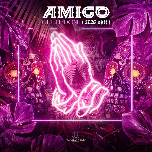 Amigo - GET IT DONE (2025 EDIT) 