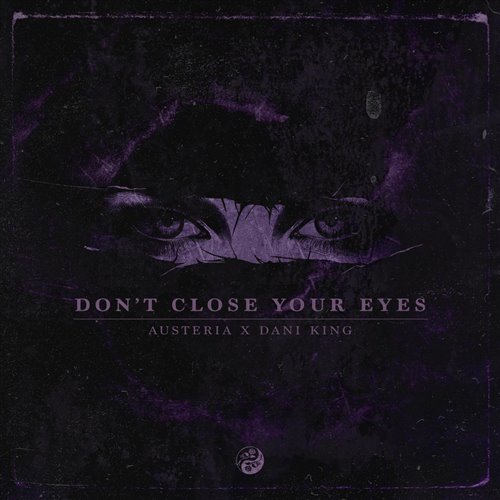 Austeria  Dani King - Don't Close Your Eyes (Original Mix) 