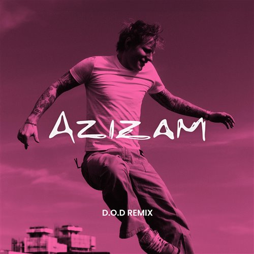 Ed Sheeran - Azizam (D.O.D Remix) 