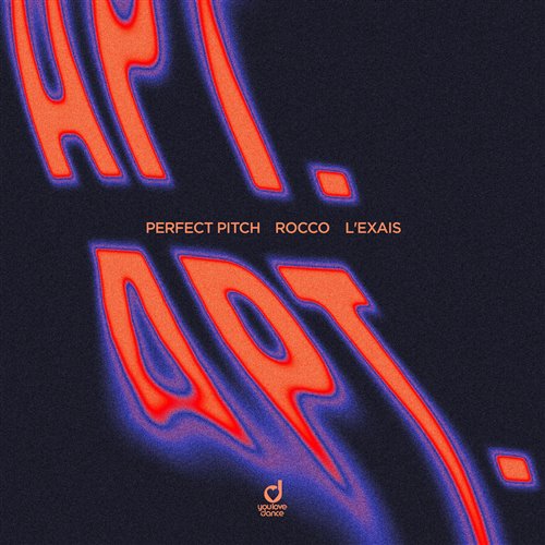 Perfect Pitch, Rocco  L'EXAIS - APT. (Extended Mix) 