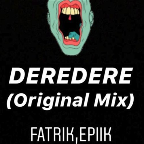Epiik  Fatrik DEREDERE  (SIKYREMIX)_