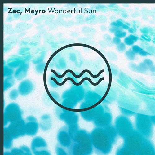 Zac  Mayro - Wonderful Sun (Extended Mix) 