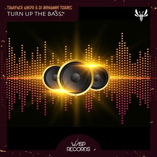 Trakface A3kpr  Dj Benjamin Torres - Turn Up The Bass (Original Mix)