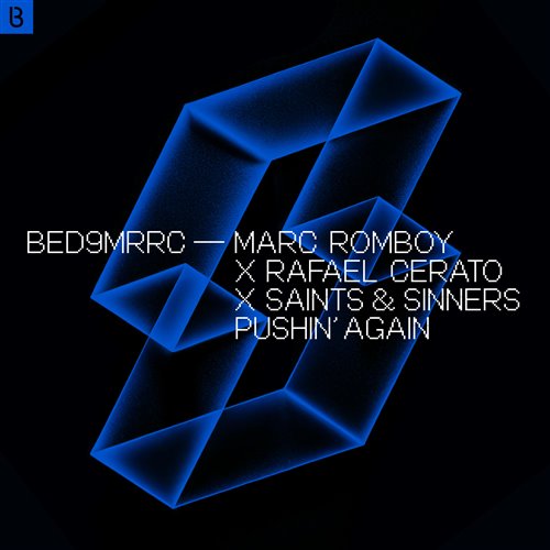 Marc Romboy, Rafael Cerato  Saints  Sinners - Pushin' Again (Extended Mix) 