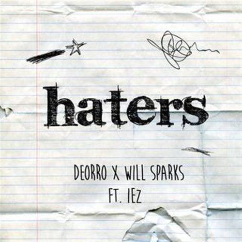 Deorro  Will Sparks Feat. iE-Z - Haters (Original Mix)