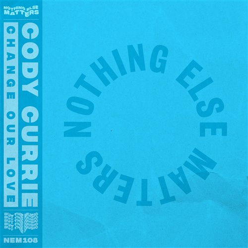 Cody Currie - Change Our Love (Extended Mix) 