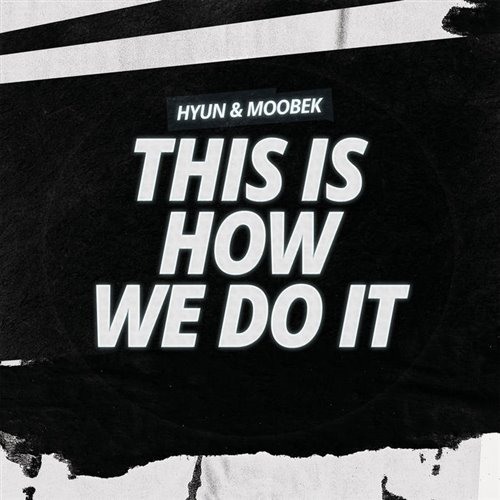 HYUN  Moobek - This is how we do it