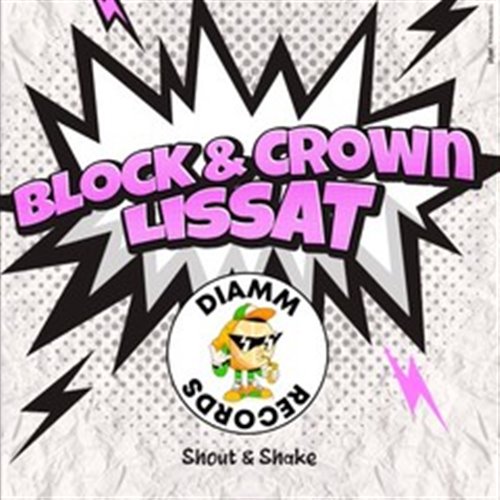 Block  Crown, Lissat - Shout  Shake (Original Mix) 