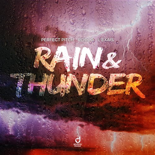 Perfect Pitch, Rocco  L'EXAIS - Rain  Thunder (Extended Mix) 