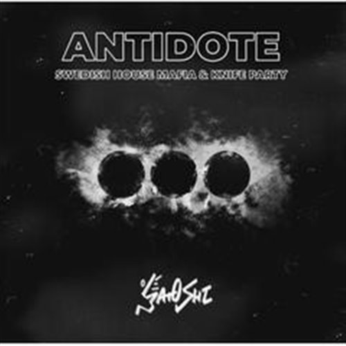 Swedish House Mafia  Knife Party - Antidote (SATOSHI Remix)