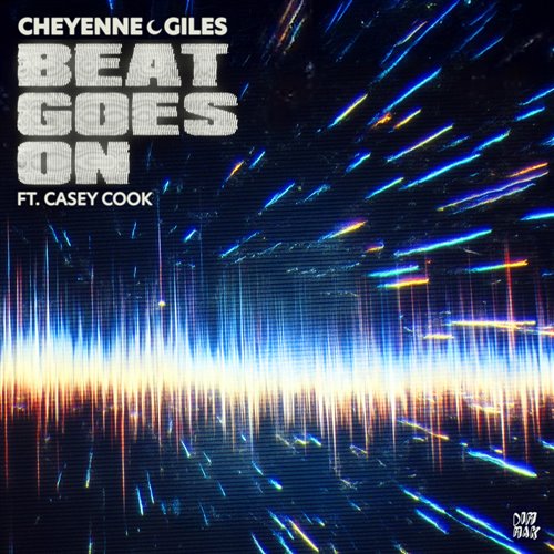 Cheyenne Giles  Casey Cook - Beat Goes On (Extended Mix) 