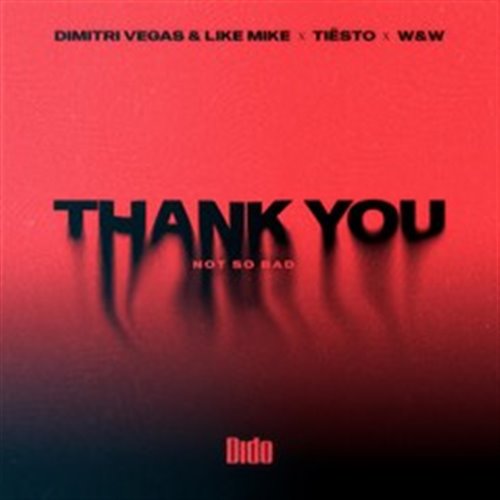 Dimitri Vegas  Like Mike  Tiësto  Dido  WW - Thank You (Not So Bad) (Ape Rave Club Extended Bootleg) 