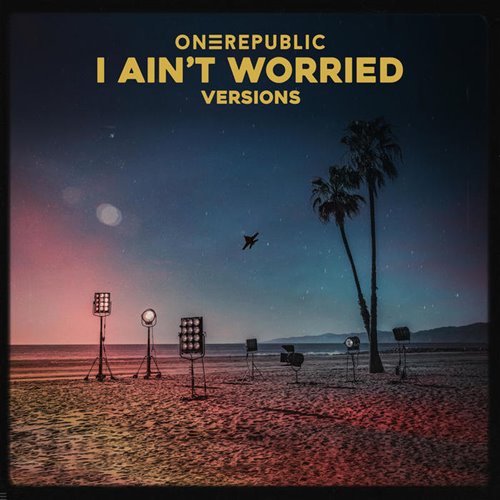 OneRepublic – I Ain't Worried (Mazdem VIP Edit)