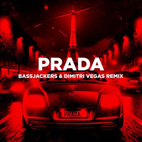 Prada (Bassjackers  Dimitri Vegas Remix)