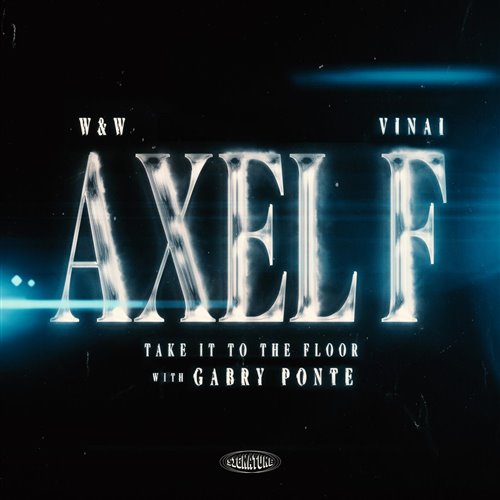 WW,Vinai,Gabry Ponte - Axel F (Take It To The Floor) (Extended Mix)